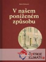 V našem poníženém způsobu