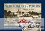 Velká Losenice a Pořežín včera a dn...