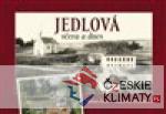 Jedlová včera a dnes