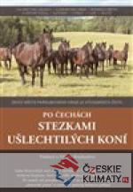 Po Čechách stezkami ušlechtilých koní...