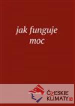 Jak funguje moc