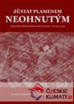 Zůstat plamenem neohnutým…