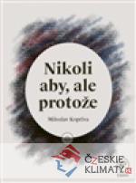 Nikoli aby, ale protože