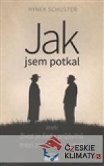 Jak jsem potkal aneb život je řada pr...