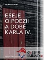 Eseje o poezii a době Karla IV.