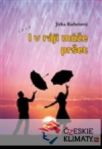 I v ráji může pršet