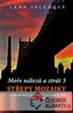 Moře nálezů a ztrát 3: Střepy mozai...