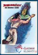 Dobrodružství na Marsu i na Zemi