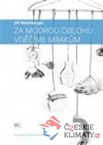 Za modrou oblohu vděčíme mrakům