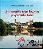 Z Litoměřic třetí branou po proudu L...