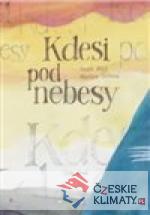 Kdesi pod nebesy