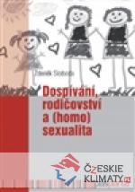 Dospívání rodičovství a (homo)sexualita...