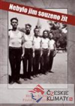 Nebylo jim souzeno žít