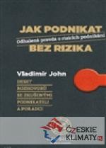 Jak podnikat bez rizika - Odhalená prav...
