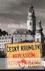 Český Krumlov. Neplatícím vstup zak...