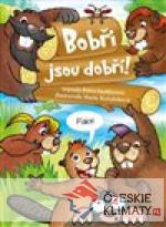 Bobři jsou dobří!