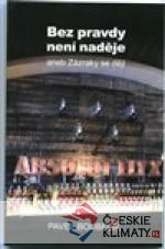 Bez pravdy není naděje