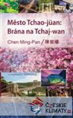 Město Tchao-jüan: Brána na Tchaj-wan