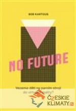 No Future