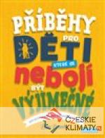 Příběhy pro děti, které se nebojí ...