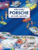 Velká knížka PORSCHE pro malé vypravěče...