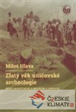 Zlatý věk uničovské archeologie