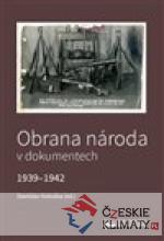Obrana národa v dokumentech 1939–1942