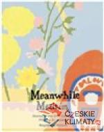 Meanwhile - Mezitím