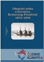 Obeplutí světa s korvetou Erzherzog Frie...