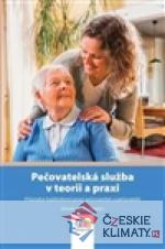 Pečovatelská služba v teorii a praxi