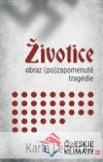 Životice: obraz (po)zapomenuté tragédie...