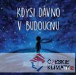 Kdysi dávno v budoucnu