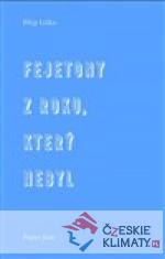 Fejetony z roku, který nebyl