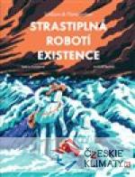 Strastiplná robotí existence