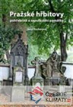 Pražské hřbitovy, pohřebiště a sep...