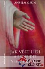 Jak vést lidi a probudit v nich život