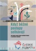 Když běžné postupy selhávají