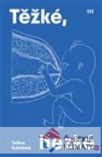 Těžké, hezké