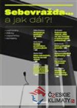 Sebevražda... a jak dál?!