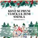 Když se první vločka k zemi snesla