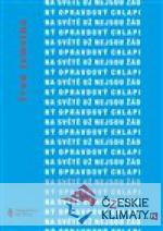 Na světě už nejsou žádný opravdový chlap...