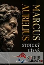 Marcus Aurelius - Stoický císař