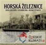 Horská železnice Doudleby-Vamberk-Roky...