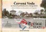 Červená Voda na starých pohlednicích...