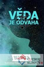 Věda je odvaha