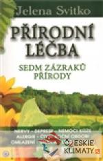 Přírodní léčba - Sedm zázraků přírody...