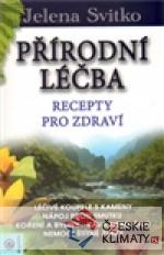 Přírodní léčba - Recepty pro zdraví...