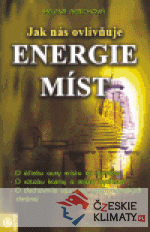 Jak nás ovlivňuje energie míst