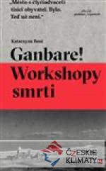 Ganbare! Workshopy smrti