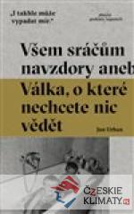 Všem sráčům navzdory